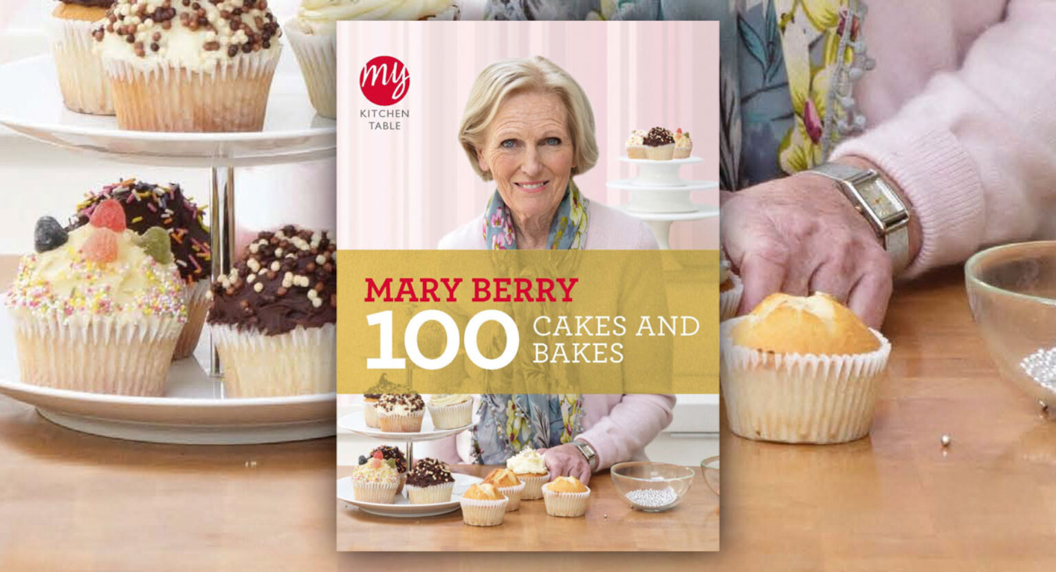 mary berry my kitchen table 100 cakes and bakes