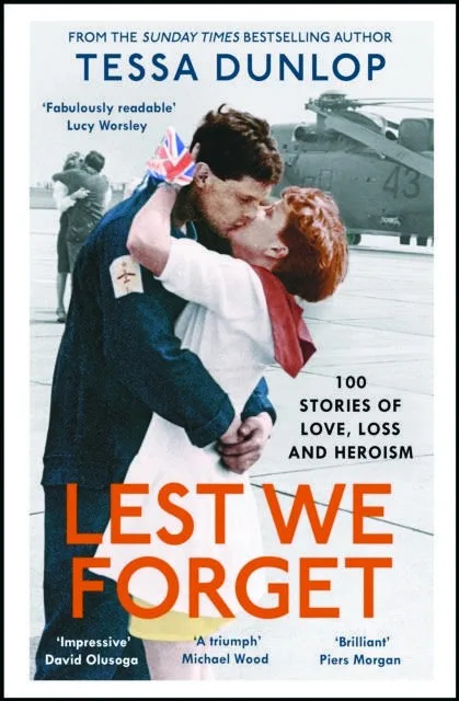 Cover of Lest We Forget by Tessa Dunlop, showing a wartime homecoming embrace on an airfield with a helicopter behind