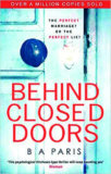 Behind Closed Doors: A Gripping, shocking, psychological thriller