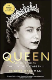 Book Review – Queen of Our Times: The Life of Elizabeth II
