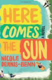 Here Comes the Sun by Nicole Dennis-Benn